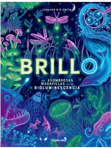 Brillo Las Asombrosas Maravillas De La Bioluminiscencia 1