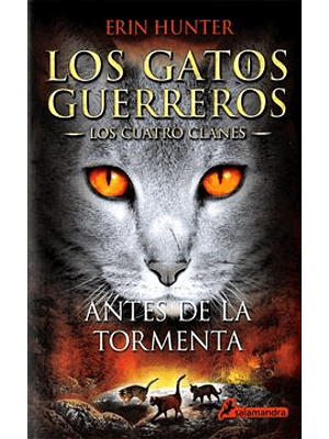 Gatos Guerreros Los Cuatro Clanes 4 Antes De La Tormenta, Los