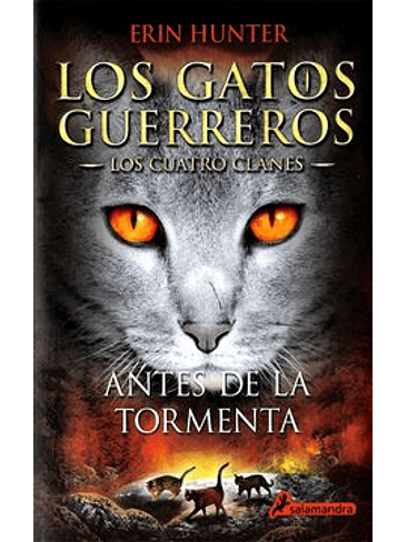 Gatos Guerreros Los Cuatro Clanes 4 Antes De La Tormenta, Los 1