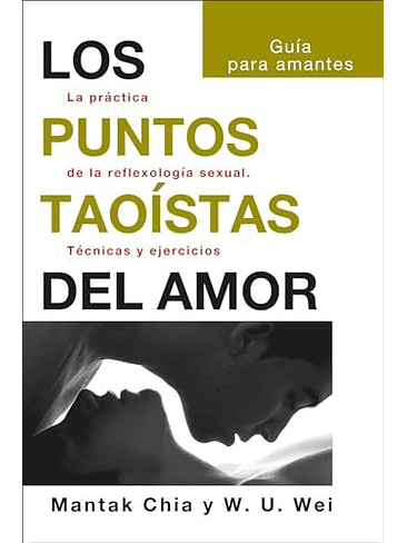 Puntos Taoistas Del Amor, Los 1