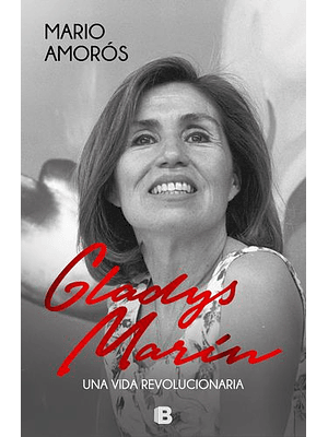 Gladys Marin Una Vida Revolucionaria