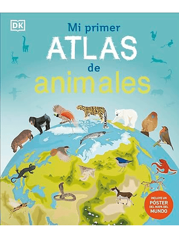 Mi Primer Atlas De Animales 1