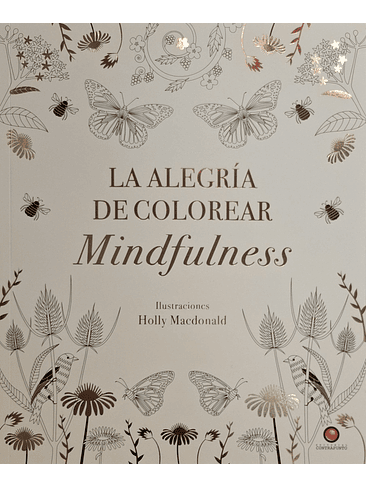 Alegria De Colorear Mindfulness, La 1