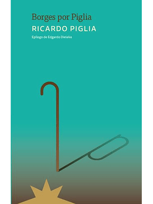 Borges Por Piglia  	