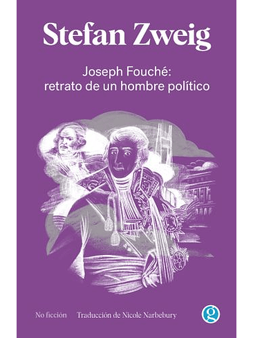 Joseph Fouche Retrato De Un Hombre Politico 1