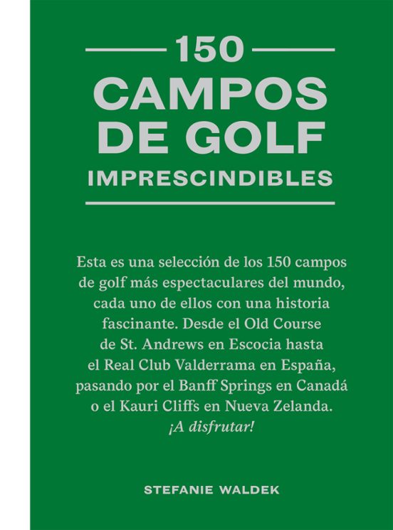 150 Campos De Golf Imprescindibles 1