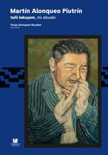 Martin Alonqueo Piutrin Tañi Lakuyem Mi Abuelo 1