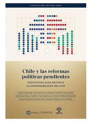 Chile Y Las Reformas Politicas Pendientes
