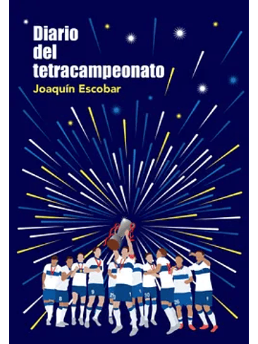 Diario Del Tetracampeonato 1