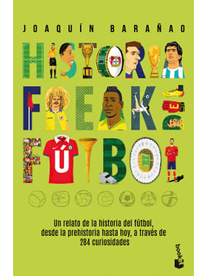 Historia Freak Del Futbol