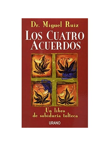 Cuatro Acuerdos, Los 1