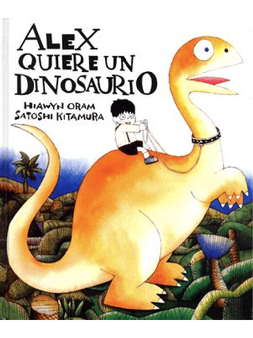 Alex Quiere Un Dinosaurio 1