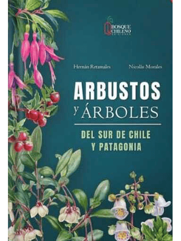 Arbustos Y Arboles Del Sur De Chile Y Patagonia 1
