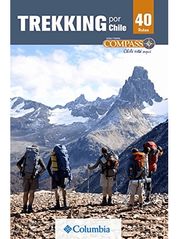 Trekking Por Chile 40 Rutas 1
