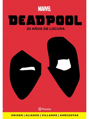 Deadpool 30 Años De Locura