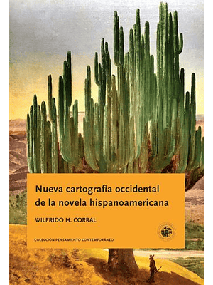 Nueva Cartografia Occidental De La Novela Hispanoamericana