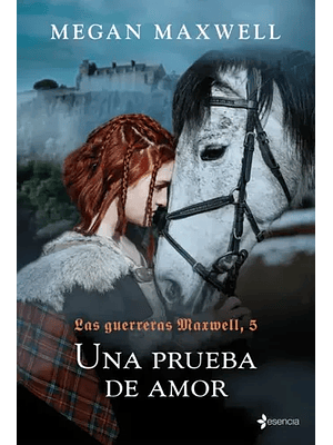 Guerreras Maxwell 5 Una Prueba De Amor