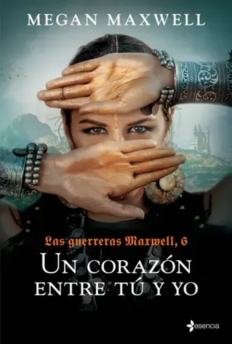 Guerreras Maxwell 6 Un Corazon Entre Tu Y Yo 1