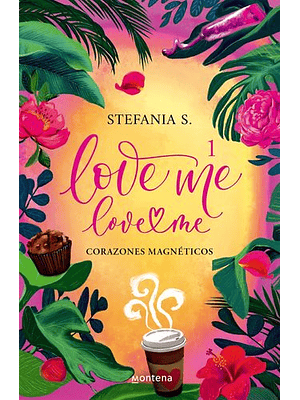 Love Me Love Me Libro 1 Corazones Magneticos