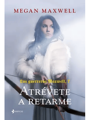 Guerreras Maxwell 7 Atrevete A Retarme