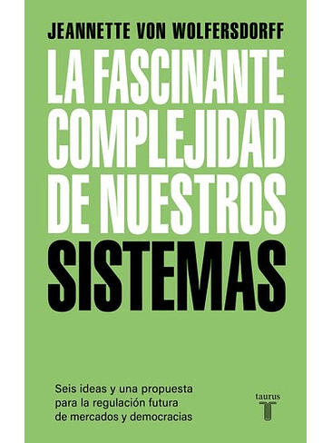 Fascinante Complejidad De Nuestros Sistemas, La 1