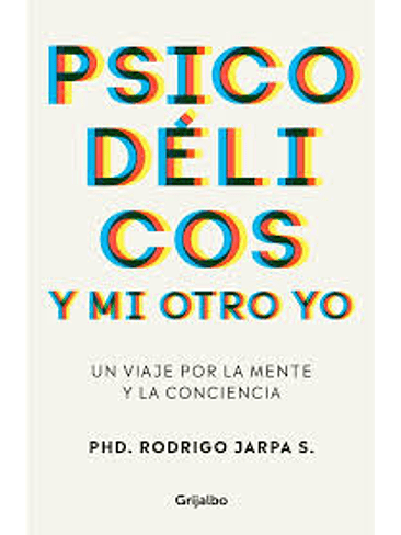 Psicodelicos Y Mi Otro Yo 1