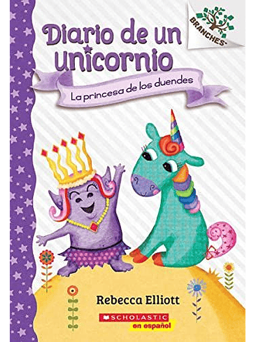 Diario De Un Unicornio 4 La Princesa De Los Duendes 1