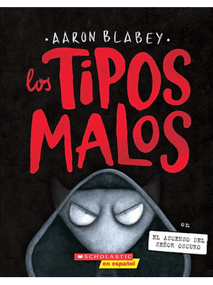 Tipos Malos 11 El Ascenso Del Señor Oscuro, Los