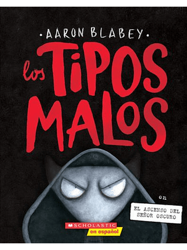 Tipos Malos 11 El Ascenso Del Señor Oscuro, Los 1