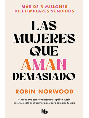 Mujeres Que Aman Demasiado, Las