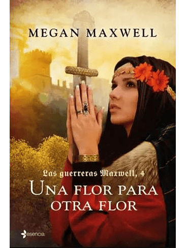 Guerreras Maxwell 4 Una Flor Para Otra Flor 1