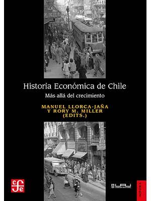 Historia Economica De Chile Mas Alla Del Crecimiento