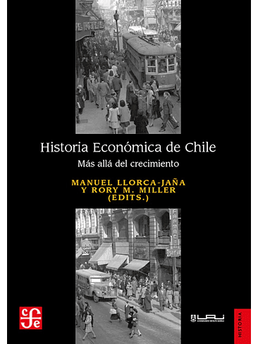 Historia Economica De Chile Mas Alla Del Crecimiento 1