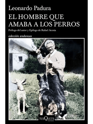 Hombre Que Amaba A Los Perros, El (Edicion Conmemorativa)