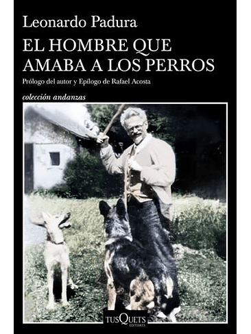 Hombre Que Amaba A Los Perros, El (Edicion Conmemorativa) 1