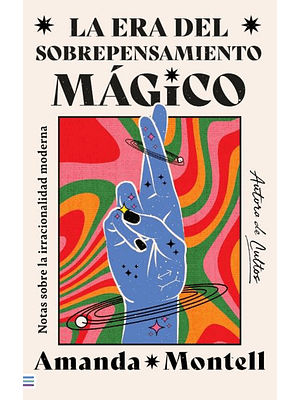 Era Del Sobrepensamiento Magico, La