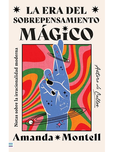 Era Del Sobrepensamiento Magico, La 1