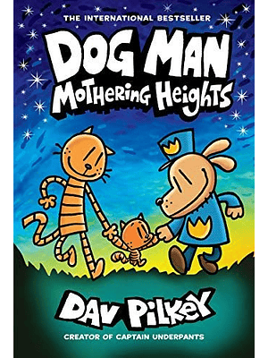 Dog Man 10 Mothering Heights
