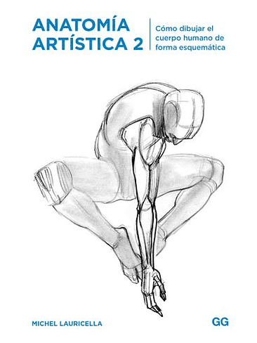 Anatomia Artistica 2 Como Dibujar El Cuerpo Humano De Forma Esquematica 1