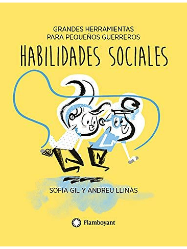 Habilidades Sociales 4 Grandes Herramientas Para Pequeños Guerreros 1