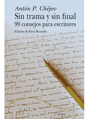 Sin Trama Y Sin Final 99 Consejos Para Escritores
