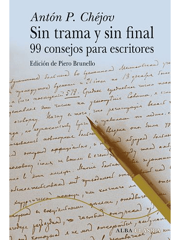 Sin Trama Y Sin Final 99 Consejos Para Escritores 1