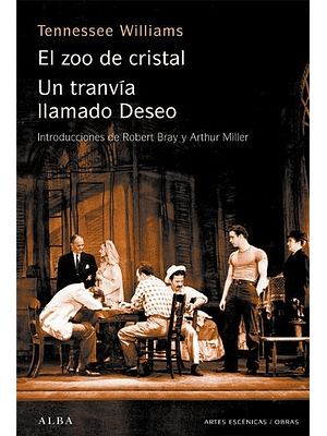 Zoo De Cristal Un Tranvia Llamado Deseo, El