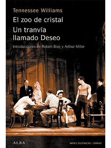 Zoo De Cristal Un Tranvia Llamado Deseo, El 1