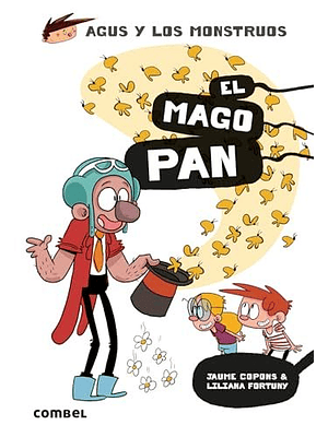 Agus Y Los Monstruos 26 El Mago Pan