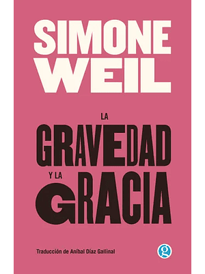 Gravedad Y La Gracia, La