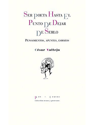 Ser Poeta Hasta El Punto De Dejar De Serlo