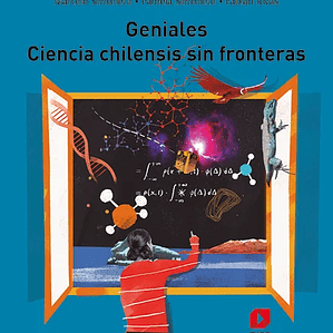 Geniales Ciencia Chilensis Sin Fronteras