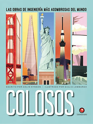 Colosos Las Obras De Ingenieria Mas Asombrosas Del Mundo