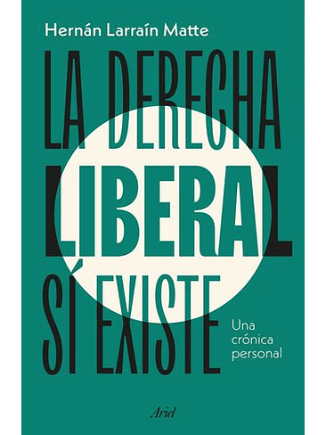 Derecha Liberal Si Existe, La 1